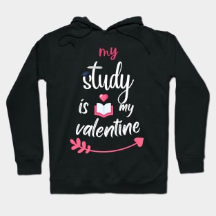 MY STUDY IS MY VALENTINE - book lover Hoodie